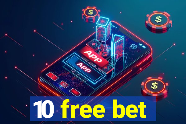 10 free bet